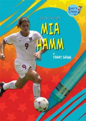 Day by day with Mia Hamm