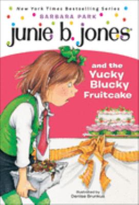 Junie B. Jones #5: And The Yucky Blucky Fruitcake / :