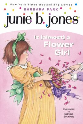 Junie B. Jones #13: Is (almost) A Flower Girl / :