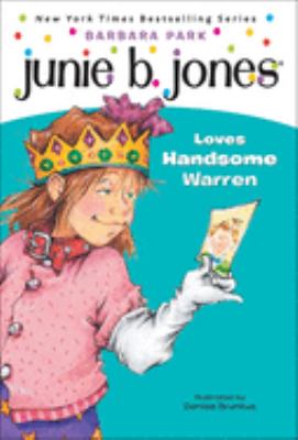 Junie B. Jones #7: Loves Handsome Warren / :