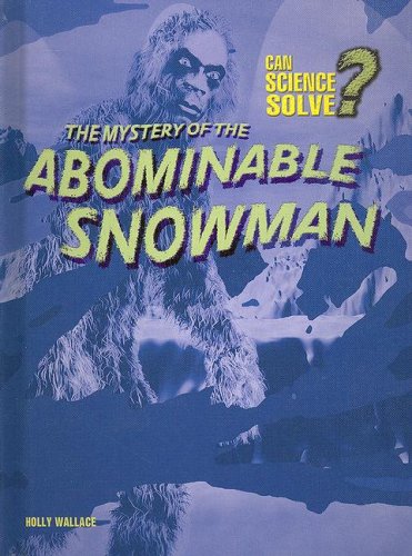 The mystery of the abominable snowman