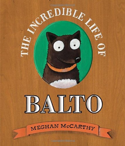 The Incredible Life Of Balto.