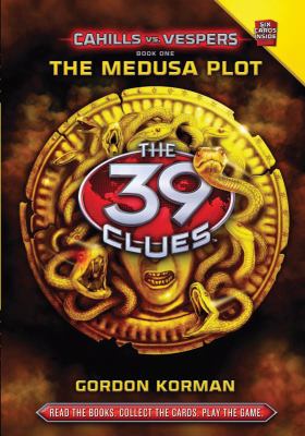 Cahills vs. Vespers The Medusa Plot Book one  39 Clues : 39 Clues   Cahills vs. Vespers.