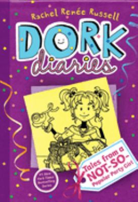 Dork Diaries  Tales From A Not So Popular Party Girl : Tales From a Not So Popular Party Girl.