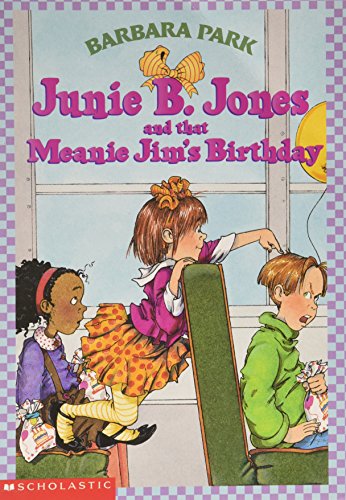 Junie B. Jones #6: And That Meanie Jim's Birthday / :