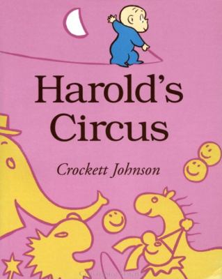Harold's circus : an astounding, colossal, purple crayon event!