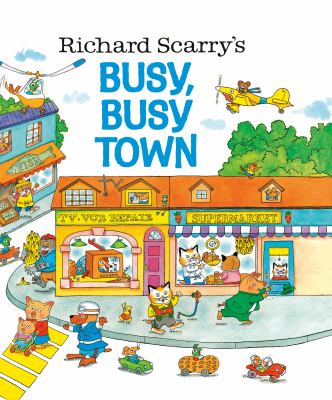 Richard Scarry's Busy, Busy Town.