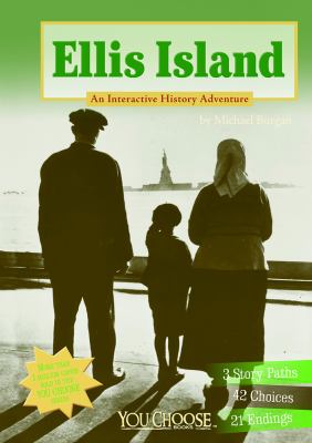 Ellis Island : an interactive history adventure