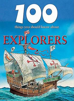 100 things you should know about explorers