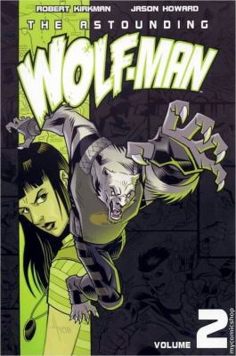 The astounding Wolf-Man. Vol. 2. [Volume 2] /