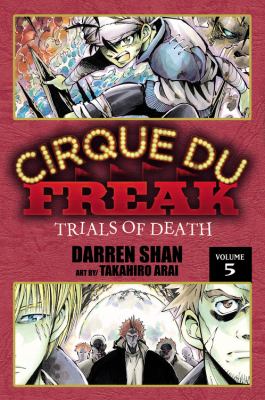 Cirque du Freak. Vol. 5. Volume 5. Trials of death /