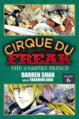 Cirque du Freak. Vol. 6. Volume 6. The vampire prince /