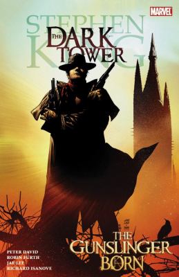 The Dark Tower. The Gunslinger born /