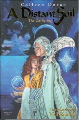 A distant soil. Vol. 1. [Book] I. The gathering /