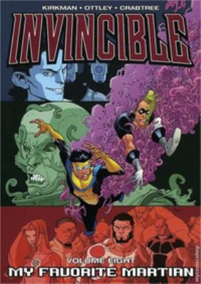 Invincible. Vol. 8. [8]. My favorite Martian /
