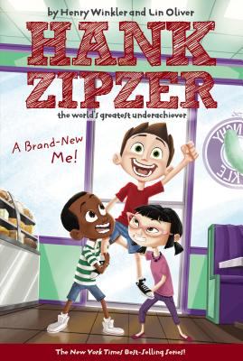 A Brand- New Me! : Hank Zipzer, The world's greatest underachiever.