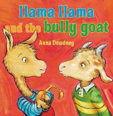 Llama Llama and the bully goat :