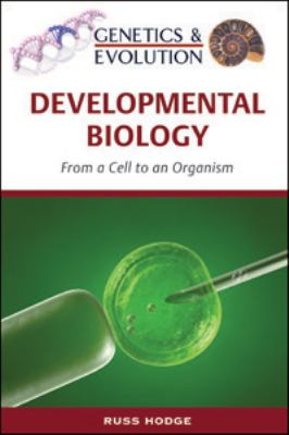 Developmental biology : from a cell to an organism