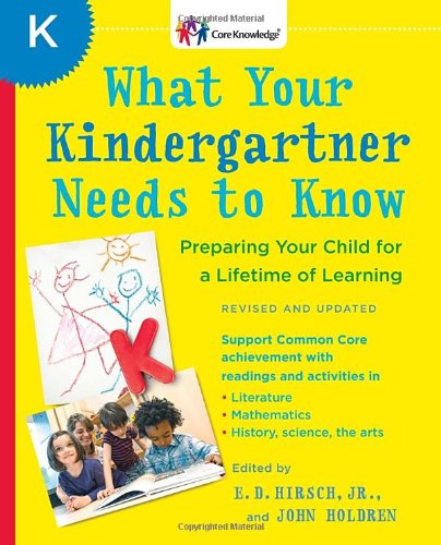 What your kindergartner needs to know : preparing your child for a lifetime of learning