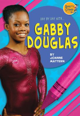 Day by day with Gabby Douglas