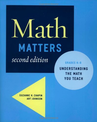 Math Matters - Second Edition : Grades K-8 Understanding the Math you Teach