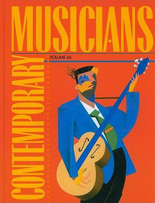 Contemporary musicians : profiles of the people in music. Volume 66 /