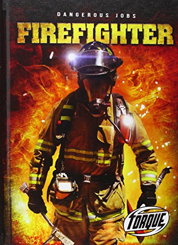 Firefighter : Dangerous Jobs