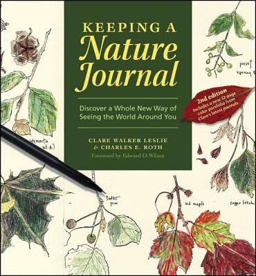 Keeping a nature journal : discover a whole new way of seeing the world around you