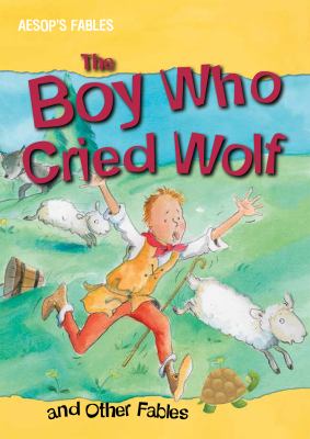 Boy who cried wolf and other fables