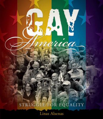 Gay America : struggle for equality