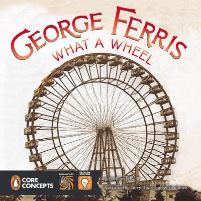 George Ferris, what a wheel!