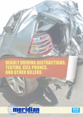 Deadly driving distractions : texting, cell phones, and other killers