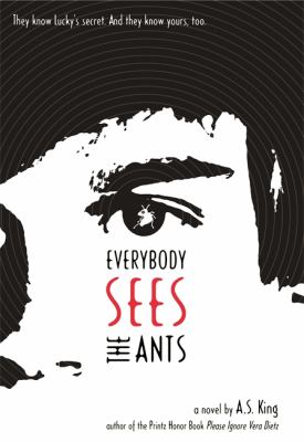 Everybody Sees The Ants : a novel