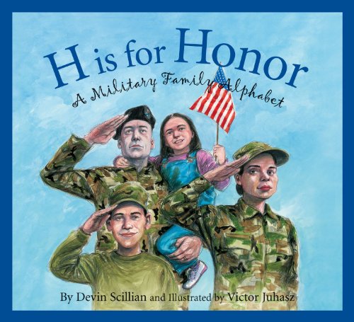 H is for honor : a military family alphabet