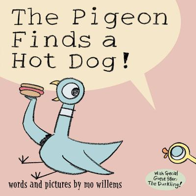 The pigeon finds a hot dog! : --and more stories by Mo Willems