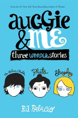 Auggie & Me : Three Wonder Stories