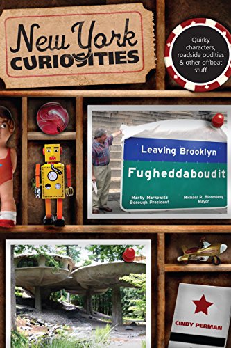 New York curiosities : quirky characters, roadside oddities & other offbeat stuff