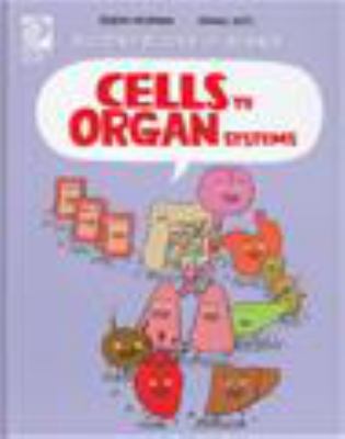 Cells to Organ Systems : Building Blocks of Science.