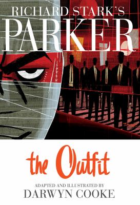 Richard Stark's Parker. : The outfit. [Book two]. The outfit :