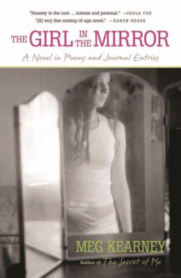 The Girl In The Mirror : a novel in poems and journal entries