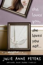 She loves you, she loves you not-- : a novel