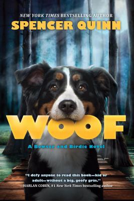 Woof : a Bowser and Birdie novel