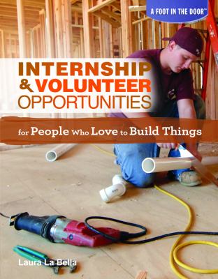 Internship & volunteer opportunities for people who love to build things