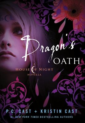 Dragon's Oath -- House Of Night Novella bk 1