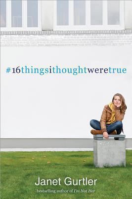 #16 Things I Thought Were True