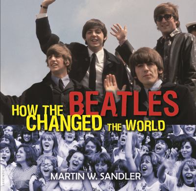 How the Beatles changed the world