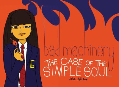 Bad machinery. 3. The case of the simple soul /