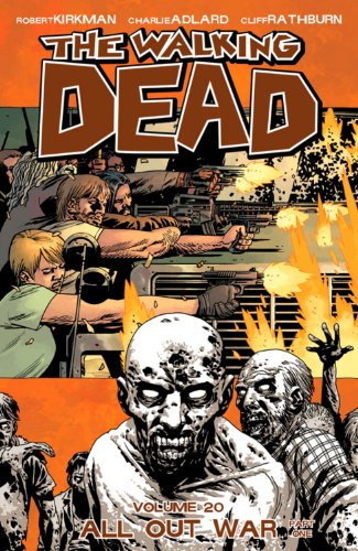The walking dead. Volume 20. All out war, part one /