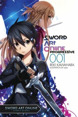 Sword Art Online. Volume 1 / Progressive.