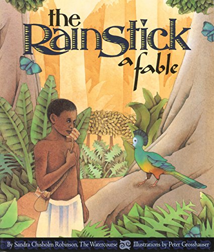 The rainstick : a fable